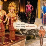Trang phục truyền thống Indonesia: Vẻ đẹp văn hóa xứ vạn đảo